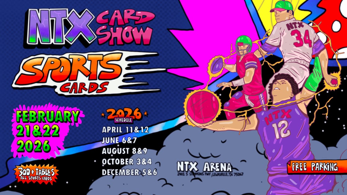 NTX Sports Card Show in Dallas / Forth Worth, Texas - February 2026